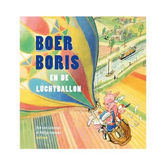 Boer Boris en De Luchtballon - Ted Van Lieshout, Philip Hopman
