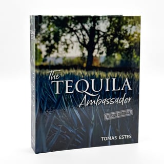 The Tequila Ambassador - Tomas Estes
