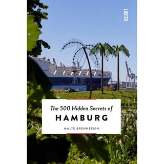 The 500 Hidden Secrets Of Hamburg