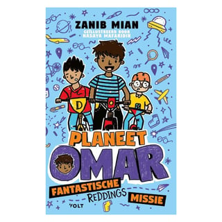 Planeet Omar en De Fantastische Reddingsmissie (Planeet Omar Deel 3) - Zanib Mian