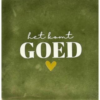 Yett Quote Tegel Het Komt Goed 10x10