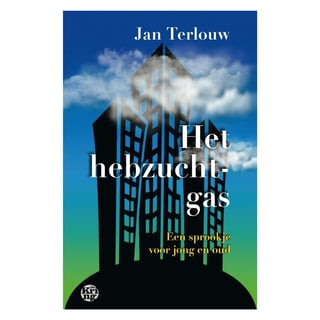 Het Hebzuchtgas - Jan Terlouw
