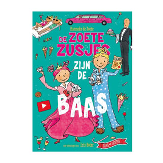 De Zoete Zusjes Zijn De Baas - Hanneke De Zoete, Iris Boter