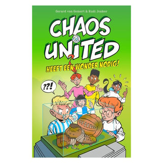 Chaos United Heeft Een Wonder Nodig (Deel 4)- Gerard Van Gemert, Rudi Jonker