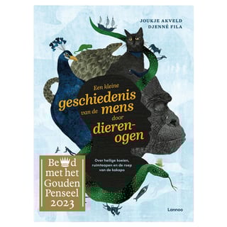 Een Kleine Geschiedenis Van De Mens Door Dierenogen - Joukje Akveld, Djenné Fila