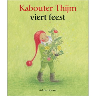 Kabouter Thijm Viert Feest (Admar Kwant)