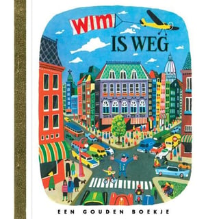 Wim Is Weg. Een Gouden Boekje