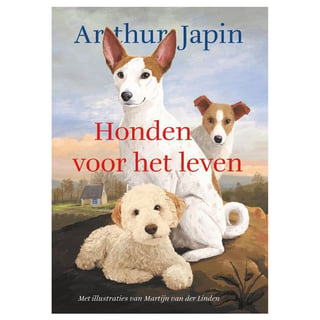 Honden Voor Het Leven - Arthur Japin, Martijn Van Der Linden