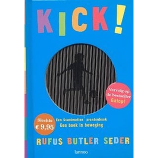 Kick. Een Scanimation Prentenboek