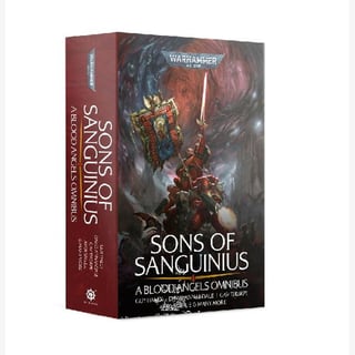 Sons of Sanguinius, a Blood Angels Omnibus