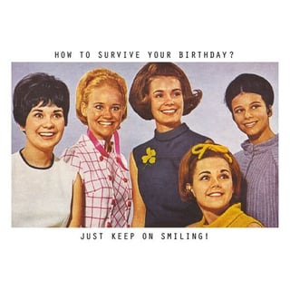 Postkaart - How to Survive Your Birthday? Just Keep on Smiling!