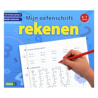 Mijn Oefenschrift Rekenen (6-7 j.) Derde Trimester