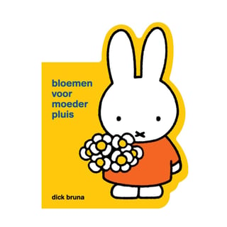 Bloemen Voor Moeder Pluis - Dick Bruna