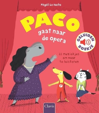 Paco Gaat Naar De Opera (Geluidenboek).