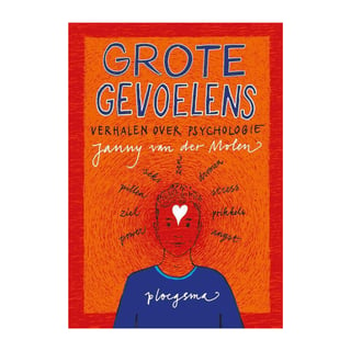 Grote Gevoelens, Verhalen over Psychologie - Janny Van Der Molen