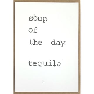 Enkele Kaart Soup of The Day .. Tequila
