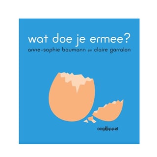 Wat Doe Je Ermee? - Anne-Sophie Baumann, Claire Garralon