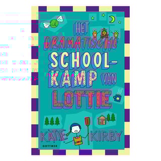 Het Dramatische Schoolkamp Van Lottie (Deel 4)- Kate Kirby