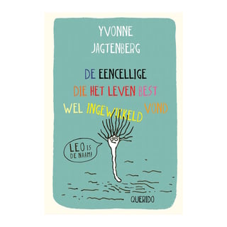 De Eencellige Die Het Leven Best Wel Ingewikkeld Vond - Yvonne Jagtenberg