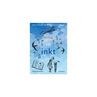 Oorlog in Inkt, Dagboekverhalen - Annemarie Van Den Brink