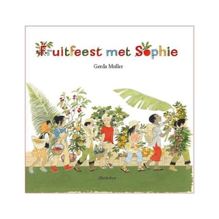 Het Fruitfeest Van Sofie - Gerda Muller