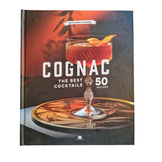 Cognac - The Best Cocktails (Guillaume Le Dorner)
