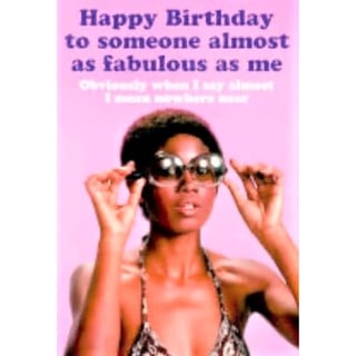 Wenskaart - Fabulous! - Happy Birthday to Someone Almost as Fabulous as Me