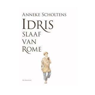 Idris, Slaaf Van Rome - Anneke Scholtens, Katharina Mansmann