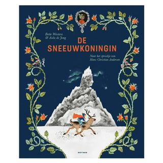 De Sneeuwkoningin - Hans Christian Andersen, Aida De Jong, Bette Westera