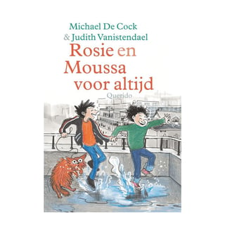 Rosie en Moussa Voor Altijd - Michael De Cock, Judith Vanistendael