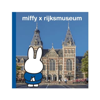Miffy X Rijksmuseum - Dick Bruna