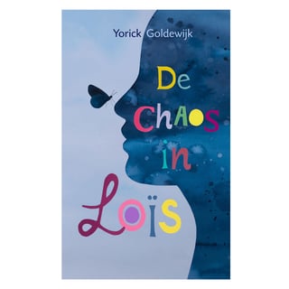 De Chaos Van Lois - Yorick Goldewijk, Yvonne Lacet
