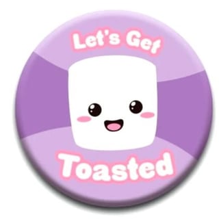 Kawaii Foods Pinback Button - Marshmallow Let's Get Toasted