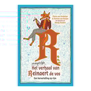 Het Onvergetelijke Verhaal Van Reinaert De Vos - Maria Van Donkelaar, Martine Van Rooijen, Wendy Wanders
