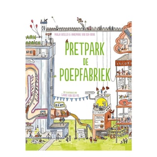 Pretpark De Poepfabriek - Annemarie Van Den Brink, Marja Baseler, Tjarko Van Der Pol