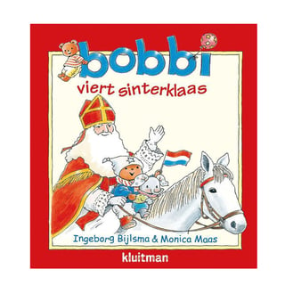 Bobbi Viert Sinterklaas - Monica Maas, Ingeborg Bijlsma
