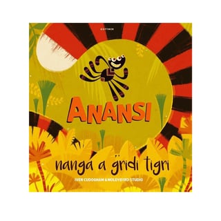 Anansi Nanga a Gridi Tigri - Iven Cudogham