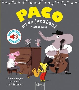 Paco en De Jazzband (Geluidenboek). 3+