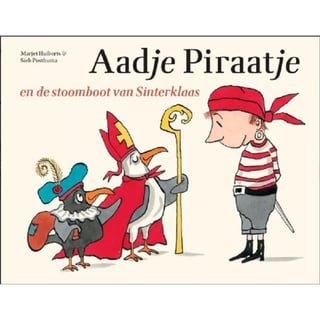 Aadje Piraatje en De Stoomboot Van Sinterklaas. 3+