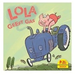 Pixi Serie Nr 10 Reizen:Lola Geeft Gas