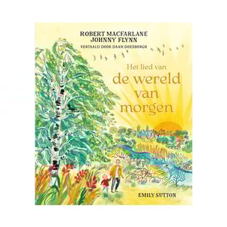 Het Lied Van De Wereld Van Morgen - Johnny Flynn, Robert Macfairlane, Emily Sutton