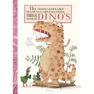 Het Ongelooflijke Maar Waargebeurde Verhaal over Dino's