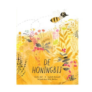 De Honingbij - Kirstin Hall, Isabelle Arsenault