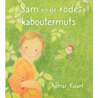 Prentenboek - Sam en De Rode Kaboutermuts (Admar Kwant)