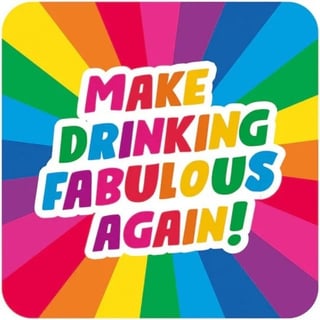 Coaster - Make Drinking Fabulous Again