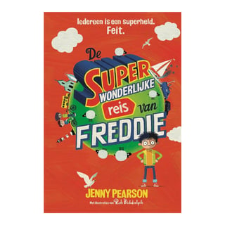 De Superwonderlijke Reis Van Freddie - Jenny Pearson