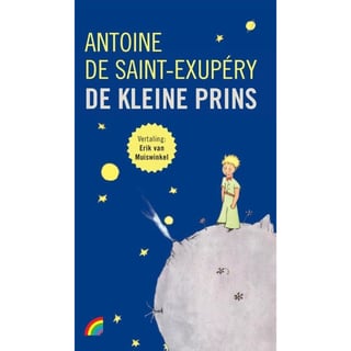De Kleine Prins - Antoine De Saint-Exupéry