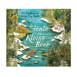 De Lente Van Kleine Beer - Elli Woolard