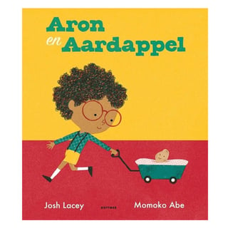 Aron en Aardappel - Josh Lacey, Momoko Abe