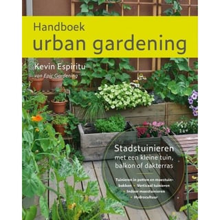 Handboek Urban Gardening: Stadstuinieren